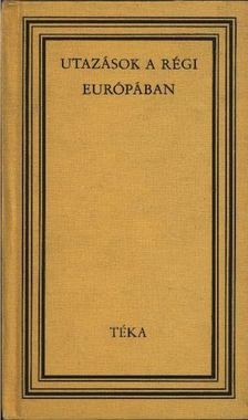 Binder Pál - Utazások a régi Európában [antikvár]