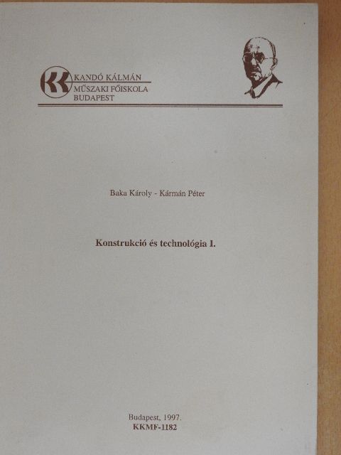 Konstrukció és technológia I. [antikvár]