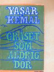 Yasar Kemal - Gräset som aldrig dör [antikvár]