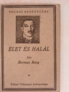 Herman Bang - Élet és halál [antikvár]