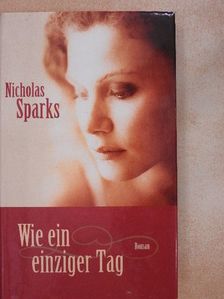 Nicholas Sparks - Wie ein einziger Tag [antikvár]