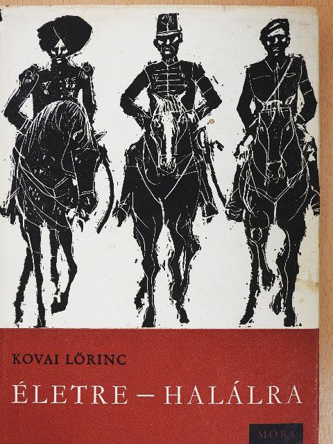 Kovai Lőrinc - Életre-halálra [antikvár]