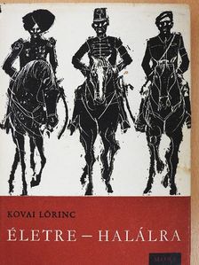 Kovai Lőrinc - Életre-halálra [antikvár]