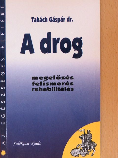 Dr. Takách Gáspár - A drog [antikvár]