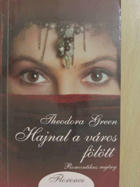 Theodora Green - Hajnal a város fölött [antikvár]