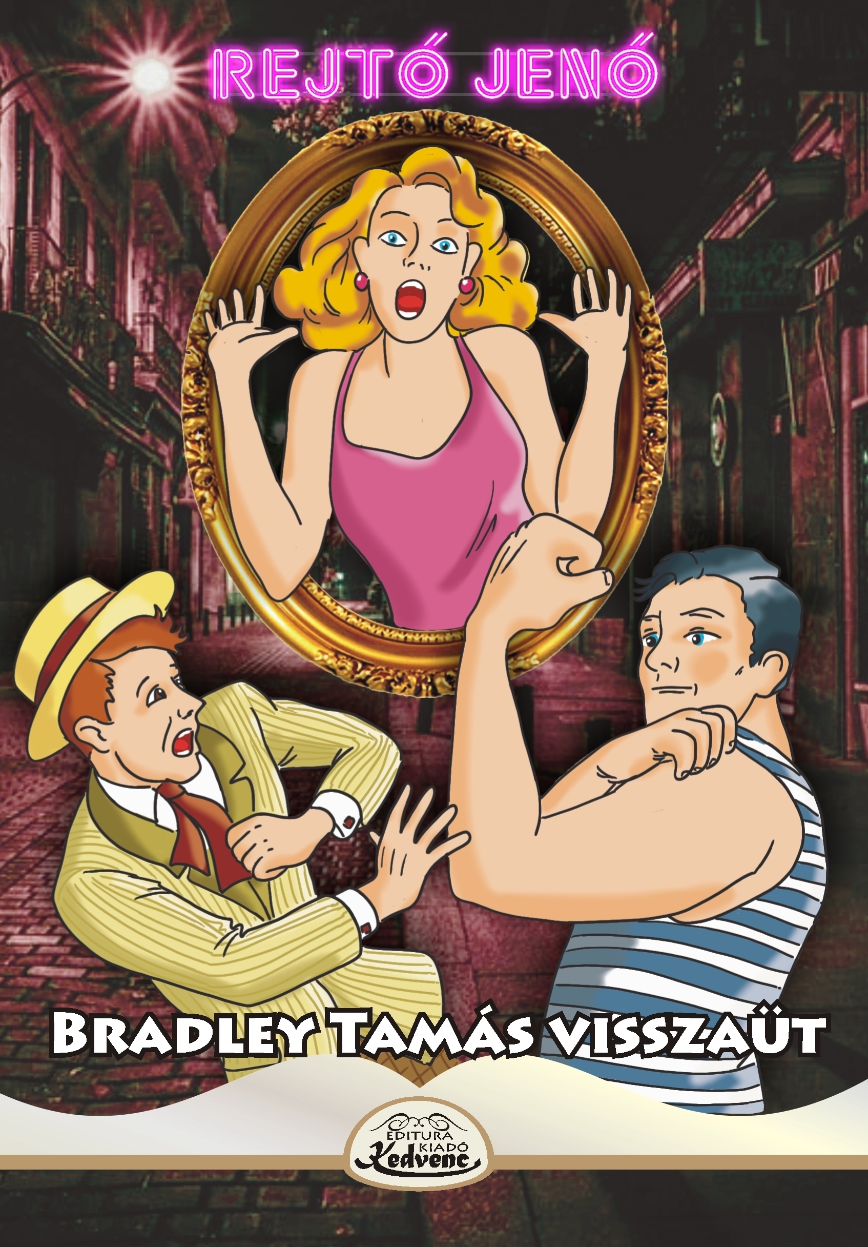 Rejtő Jenő - Bradley Tamás visszaüt
