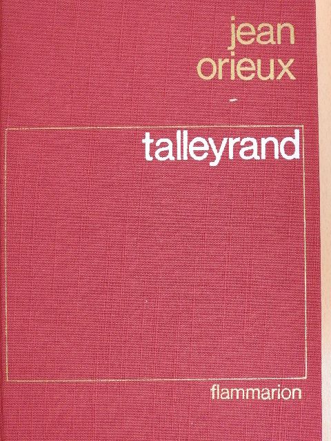 Jean Orieux - Talleyrand [antikvár]