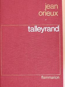 Jean Orieux - Talleyrand [antikvár]