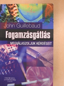 John Guillebaud - Fogamzásgátlás [antikvár]