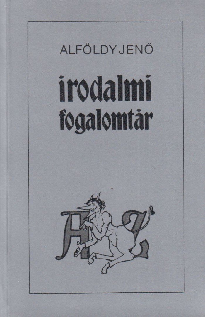 ALFÖLDY JENŐ - Irodalmi fogalomtár A-Z [antikvár]