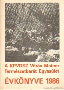 Szász Károly - A KPVDSZ Vörös Meteor Természetbarát Egyesület Évkönyve 1986. [antikvár]