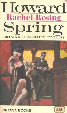 Howard Spring - Rachel Rosing [antikvár]