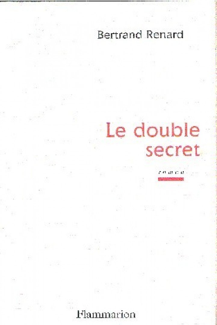 RENARD, BERTRAND - Le double secret [antikvár]