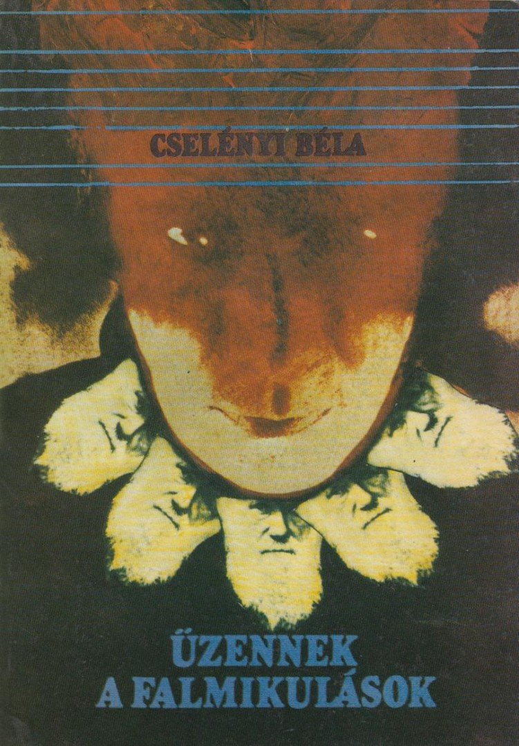 Cselényi Béla - Üzennek a falmikulások [antikvár]