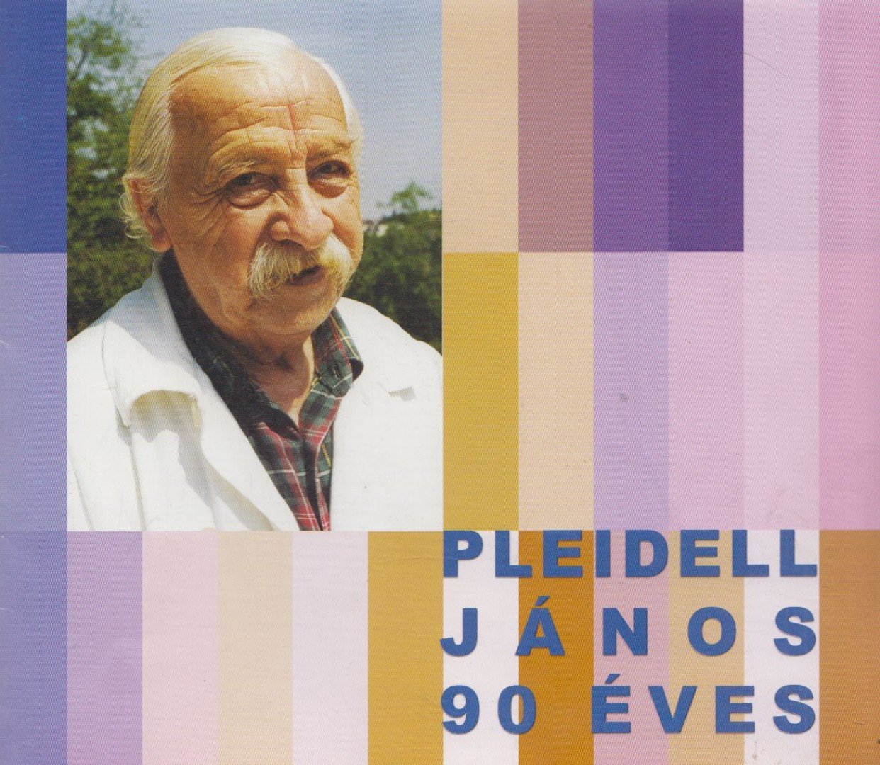 Pásztor Bertalan - Pleidell János 90 éves [antikvár]