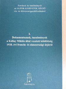 Fáy Andor - Dokumentumok, tanulmányok a Kállay Miklós által vezetett küldöttség 1938. évi francia- és olaszországi útjáról [antikvár]