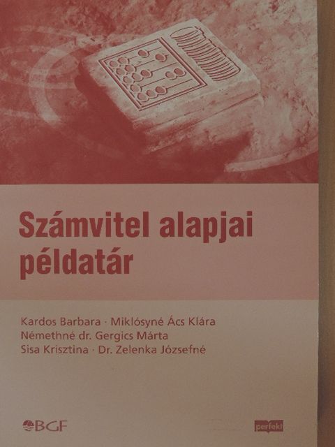 Dr. Zelenka Józsefné - Számvitel alapjai példatár [antikvár]