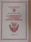 Dr. Rauscher Ádám - A korrózió és a korrózió elleni védelem [antikvár]
