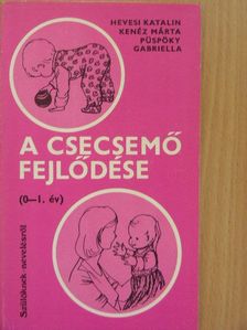 Dr. Püspöky Gabriella - A csecsemő fejlődése [antikvár]