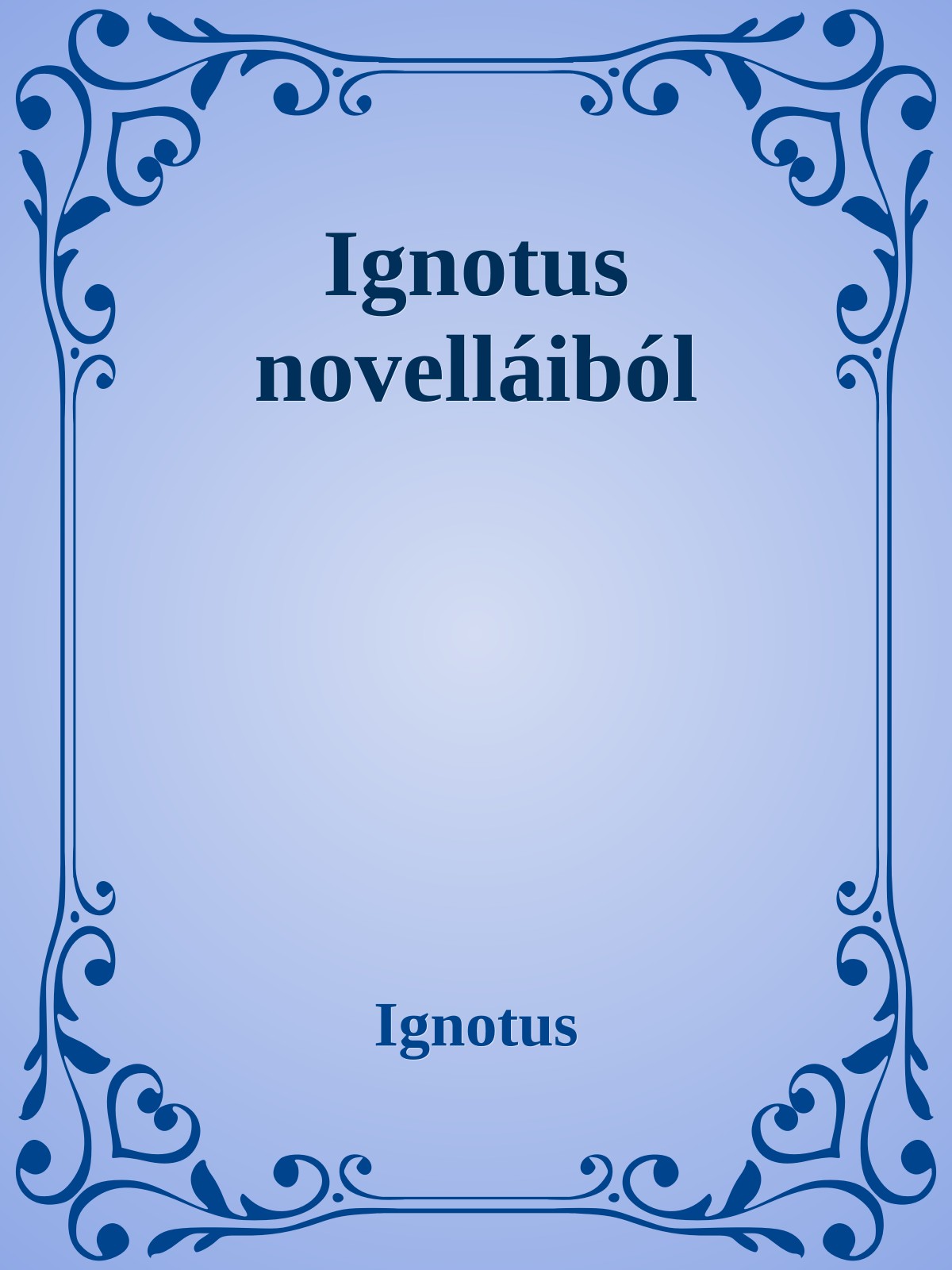 Ignotus - Novellák [eKönyv: epub, mobi]