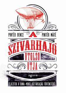 Pintér Bence - A szivarhajó utolsó útja [eKönyv: epub, mobi]