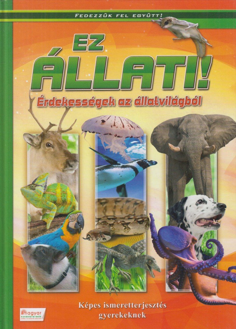 Oláh Andor (Szerk.) - Ez állati! [antikvár]