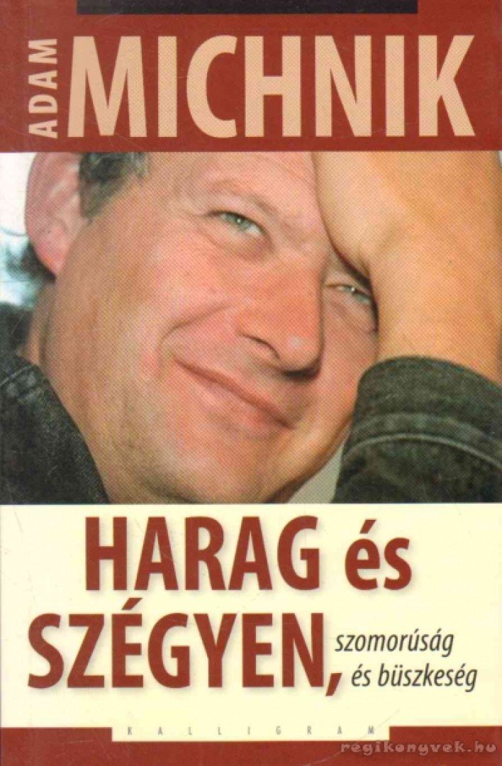 Michnik, Adam - Harag és szégyen [antikvár]