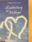 James Collins - Zauberberg für Anfänger [antikvár]