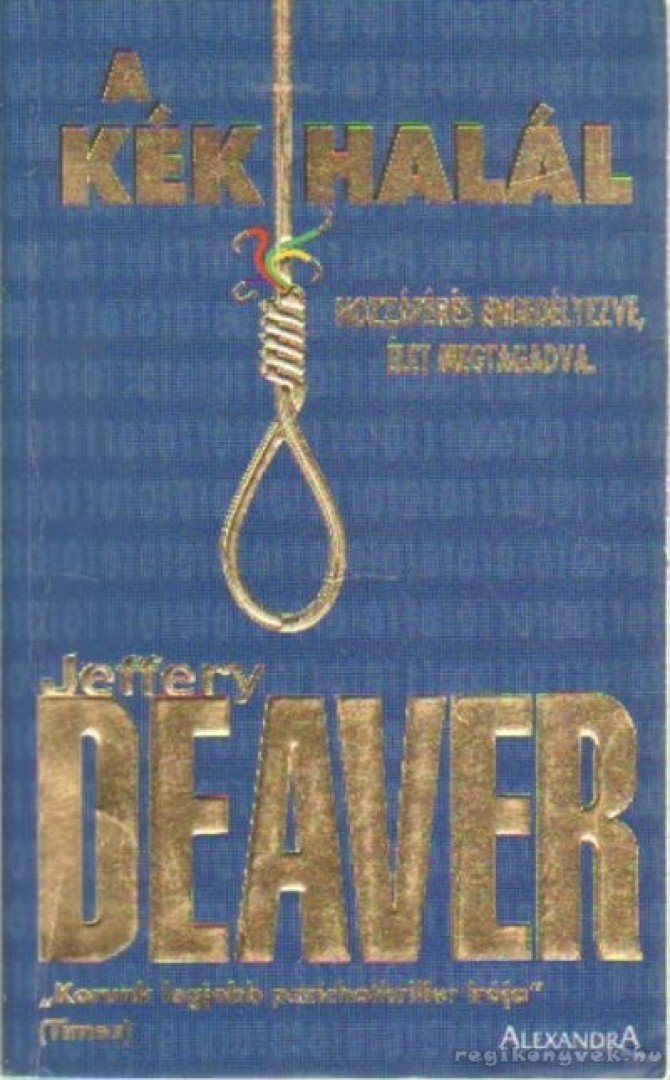 Jeffery Deaver - A kék halál [antikvár]