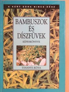 Kósa Géza - Bambuszok és díszfüvek képeskönyve [antikvár]