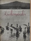 Lacza Béla - Lúdtenyésztés [antikvár]