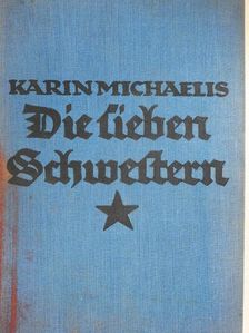 Karin Michaelis - Die sieben Schwestern (gótbetűs) [antikvár]