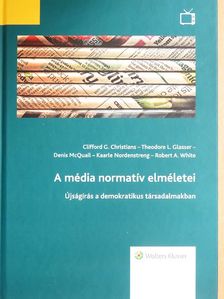 Clifford G. Christians - A média normatív elméletei [antikvár]