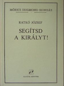Ratkó József - Segítsd a királyt! [antikvár]