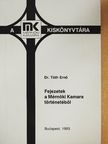 Dr. Tóth Ernő - Fejezetek a Mérnöki Kamara történetéből [antikvár]