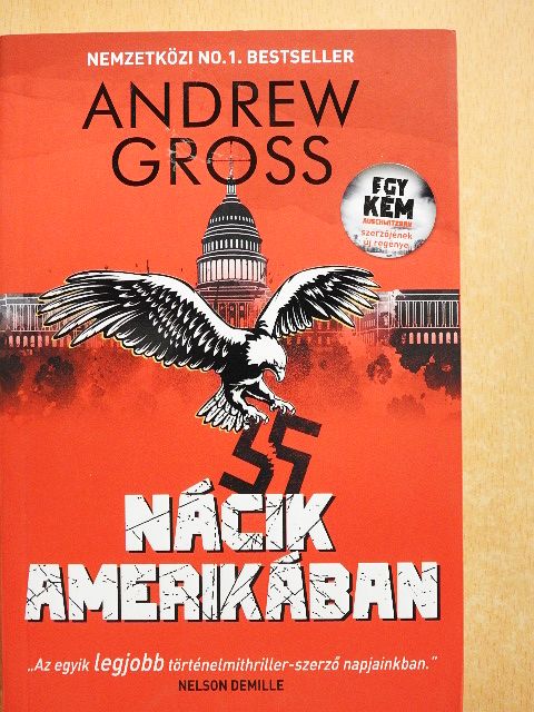 Andrew Gross - Nácik Amerikában [antikvár]
