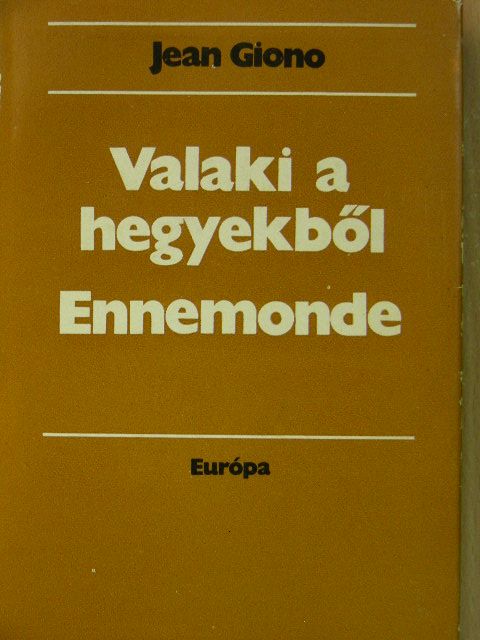Jean Giono - Valaki a hegyekből/Ennemonde [antikvár]