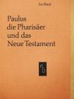 Leo Baeck - Paulus, die Pharisäer und das Neue Testament [antikvár]