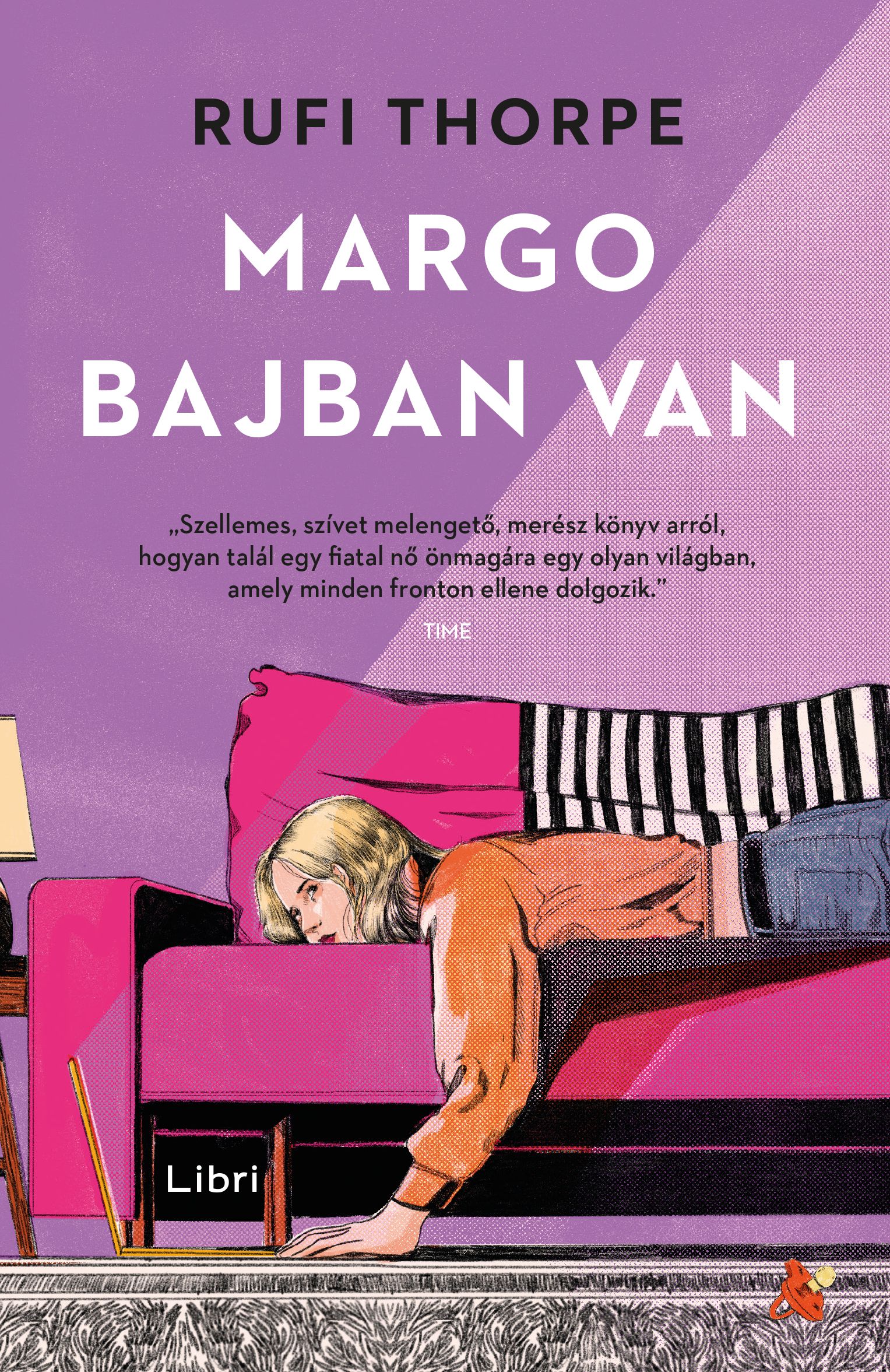 Rufi Thorpe - Margo bajban van [eKönyv: epub, mobi]