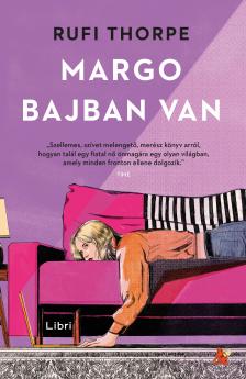 Rufi Thorpe - Margo bajban van [eKönyv: epub, mobi]