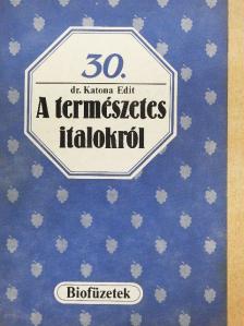 Dr. Katona Edit - A természetes italokról [antikvár]
