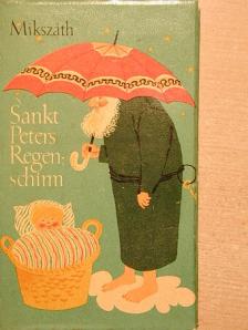 Kálmán Mikszáth - Sankt Peters Regenschirm [antikvár]