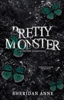 Sheridan Anne - Pretty monster - Gyönyörű szörnyeteg