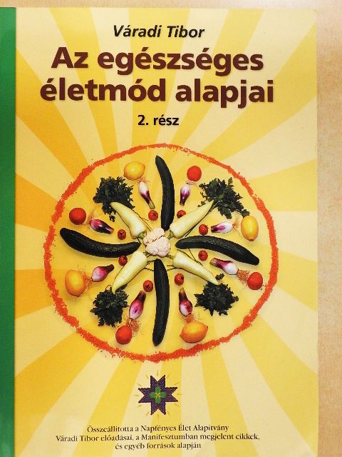 Váradi Tibor - Az egészséges életmód alapjai 2. [antikvár]