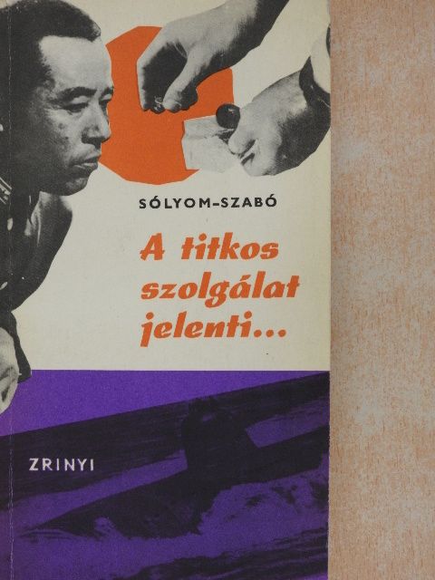 Sólyom József - A titkosszolgálat jelenti... [antikvár]