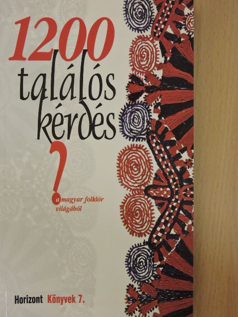 1200 találós kérdés a magyar folklór világából [antikvár]