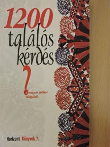 1200 találós kérdés a magyar folklór világából [antikvár]