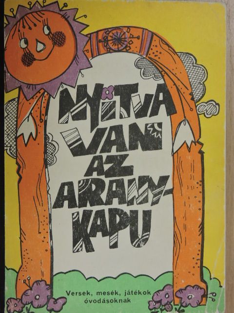 Bocz Irma - Nyitva van az aranykapu [antikvár]