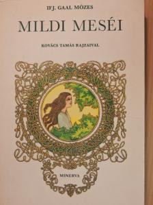 Ifj. Gaal Mózes - Mildi meséi [antikvár]