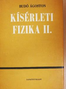 Dr. Budó Ágoston - Kísérleti fizika II. [antikvár]